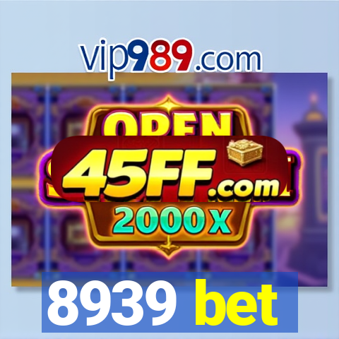 8939 bet